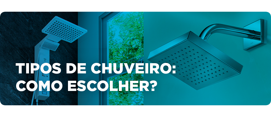 Tipos de chuveiro e como escolher o do seu banheiro